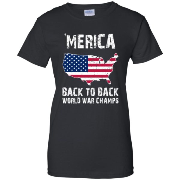Merica Back To Back World War Champs Shirt