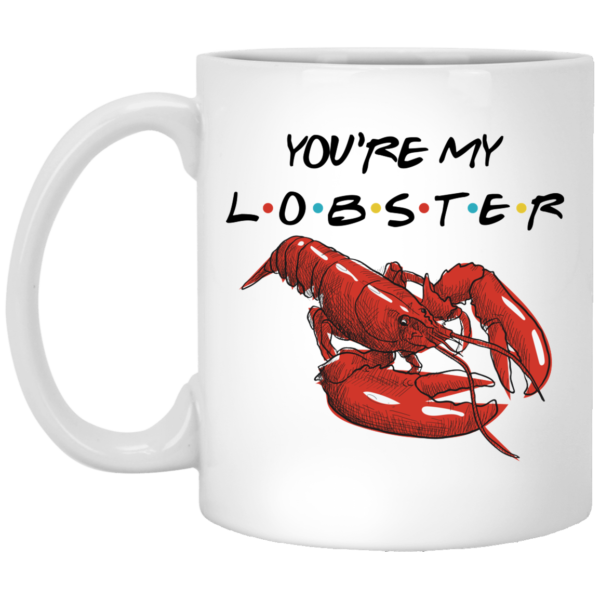 You're My Lobster White Mug