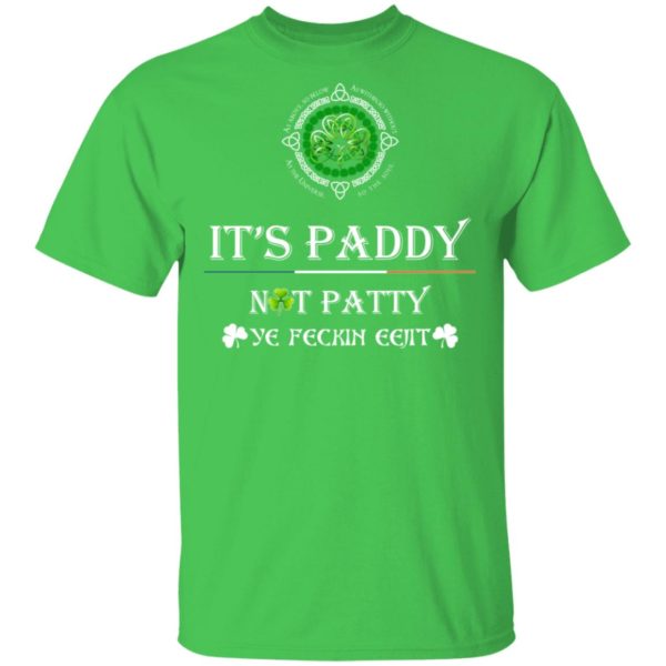 It's Paddy Not Patty Irish Shirt