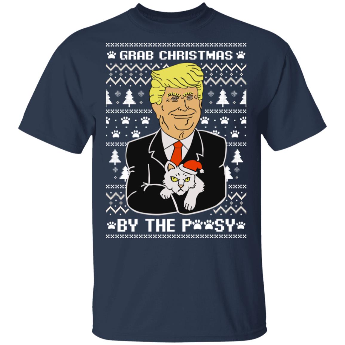 Grab Christmas By The Pussycat Funny Donald Trump Shirt