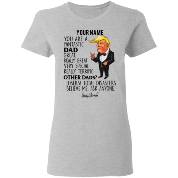 Custom Name Trump Shirt You’re A Fantastic Dad Shirt
