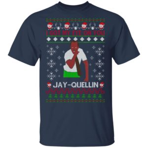 I Got My Eye On You Jay Quellin Christmas Shirt