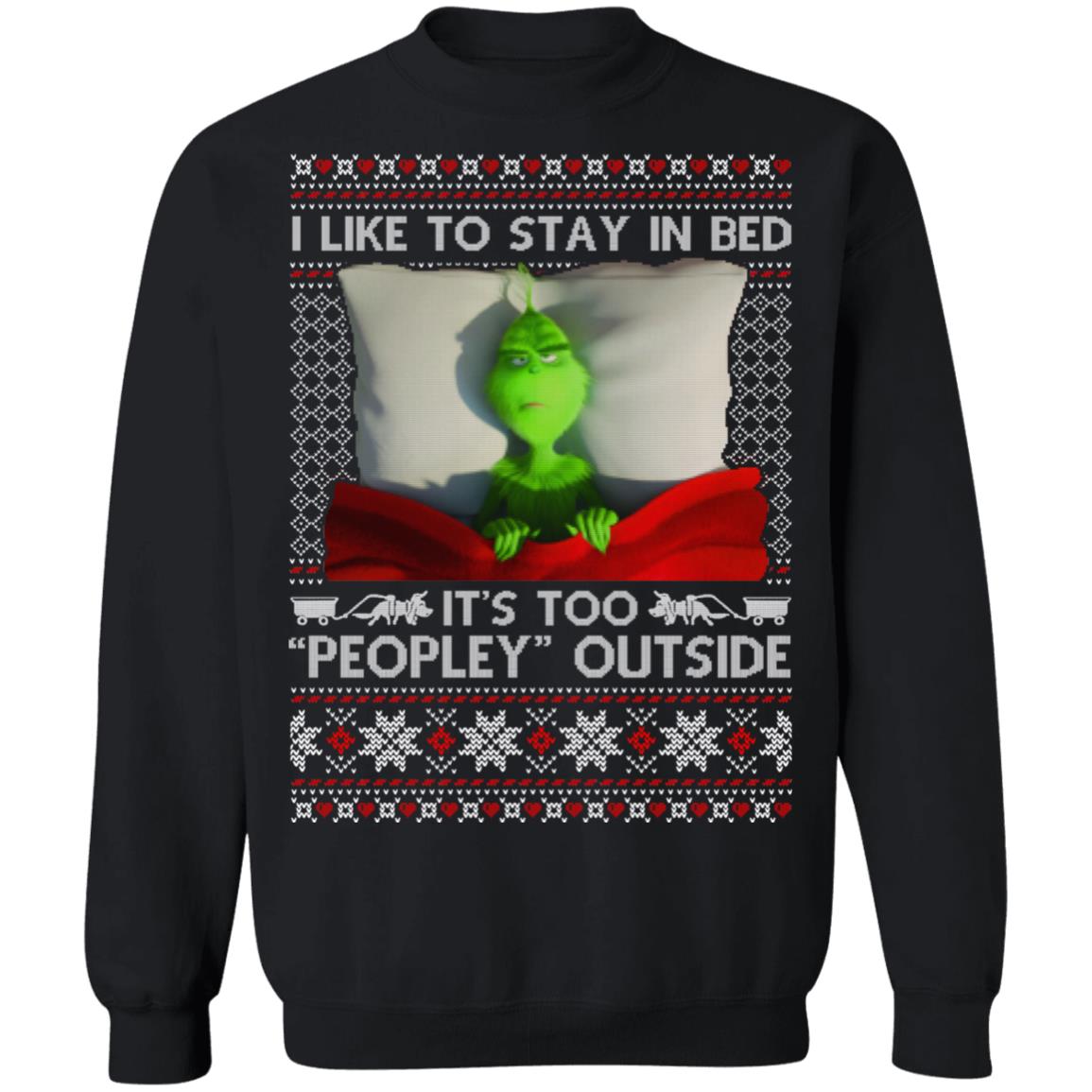 I Like To Stay In Bed Grinch Christmas Shirt