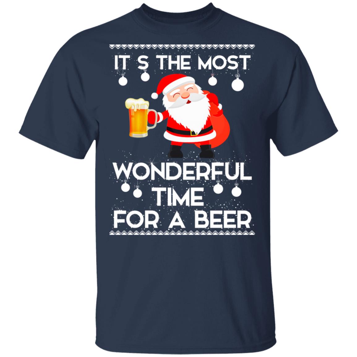 Santa It's The Most Wonderful Time Tor A Beer Shirt