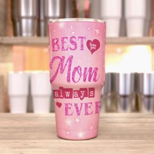 Best Mom Always Ever Pink Glitter Stainless Steel 20oz Tumbler