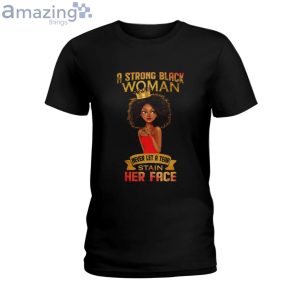 A Strong Black Woman Black Girls Ladies T-Shirt Product Photo 1