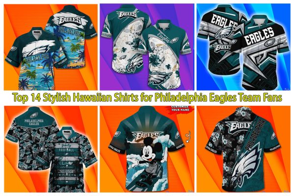 Top 14 Stylish Hawaiian Shirts for Philadelphia Eagles Team Fans