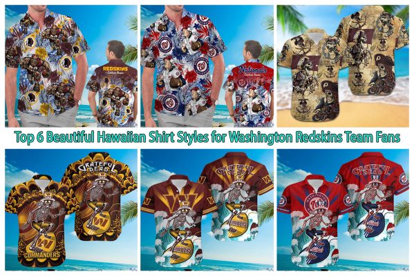 Top 6 Beautiful Hawaiian Shirt Styles for Washington Redskins Team Fans