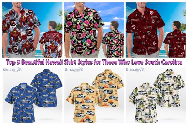 Top 9 Beautiful Hawaii Shirt Styles for Those Who Love South Carolina