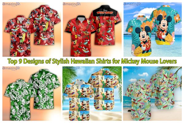 Top 9 Designs of Stylish Hawaiian Shirts for Mickey Mouse Lovers