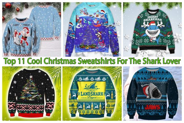 Top 11 Cool Christmas Sweatshirts For The Shark Lover