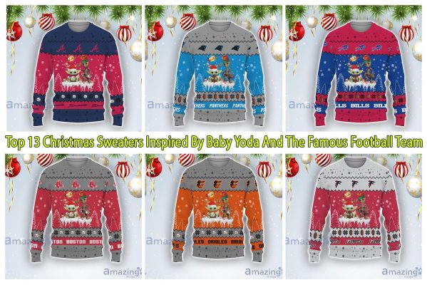 Top 13 Christmas Sweaters Inspired By Baby Yoda And The Famous Football Team