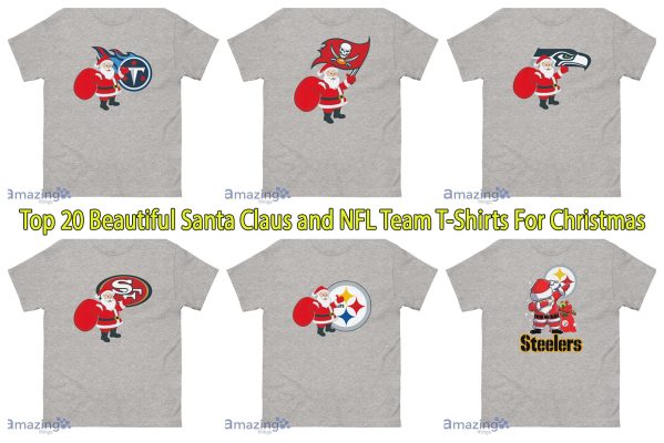 Top 20 Beautiful Santa Claus and NFL Team T-Shirts For Christmas