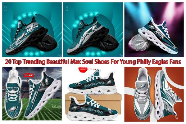 20 Top Trending Beautiful Max Soul Shoes For Young Philly Eagles Fans
