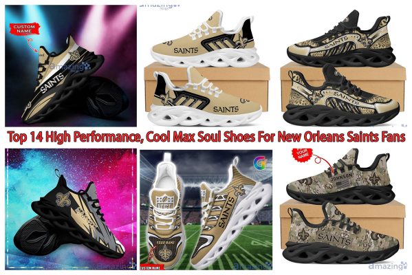 Top 14 High Performance, Cool Max Soul Shoes For New Orleans Saints Fans