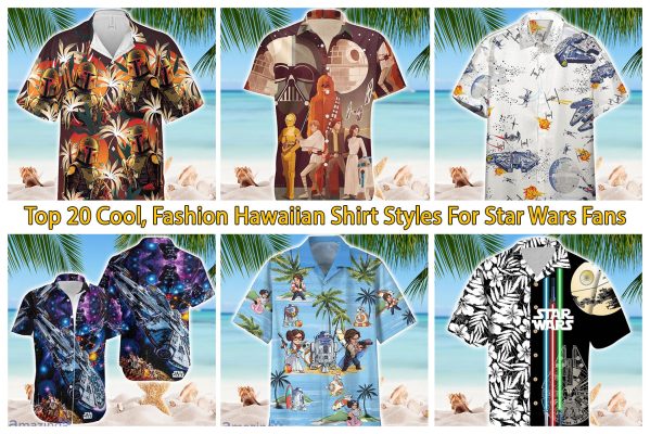 Top 20 Cool, Fashion Hawaiian Shirt Styles For Star Wars Fans