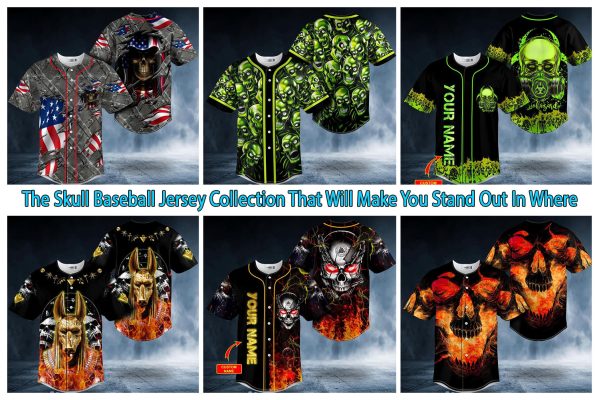 The Skull Baseball Jersey Collection That Will Make You Stand Out In Where