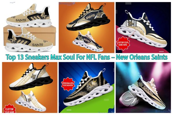 Top 13 Sneakers Max Soul For NFL Fans – New Orleans Saints