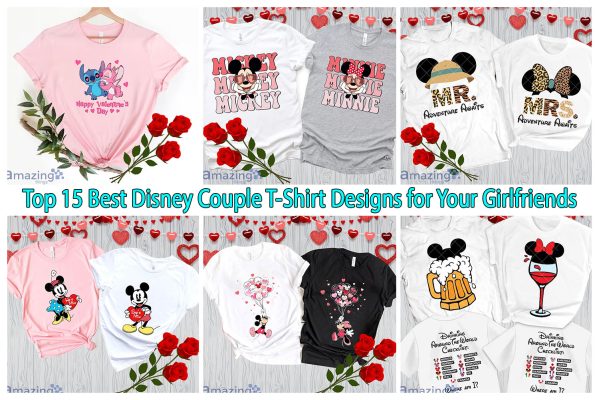 Top 15 Best Disney Couple T-Shirt Designs for Your Girlfriends