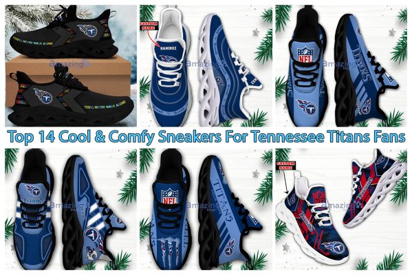 Top 14 Cool And Comfy Sneakers For Tennessee Titans Fans